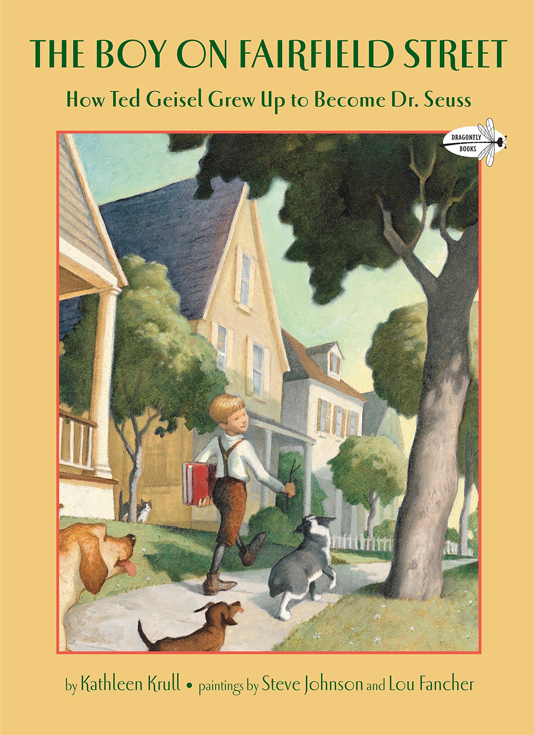 The Boy On Fairfield Street  : How Ted Geisel Grew Up To Become Dr. Seuss
